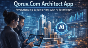 Qoruv.Com Architect App: How Is It Forever Changing Building Plans?